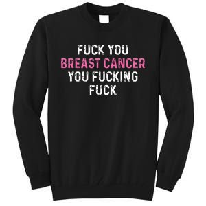 Fuck Breast Cancer Funny Breast Cancer Awareness Tall Sweatshirt