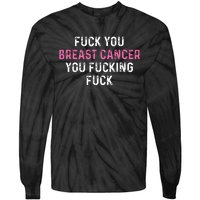 Fuck Breast Cancer Funny Breast Cancer Awareness Tie-Dye Long Sleeve Shirt