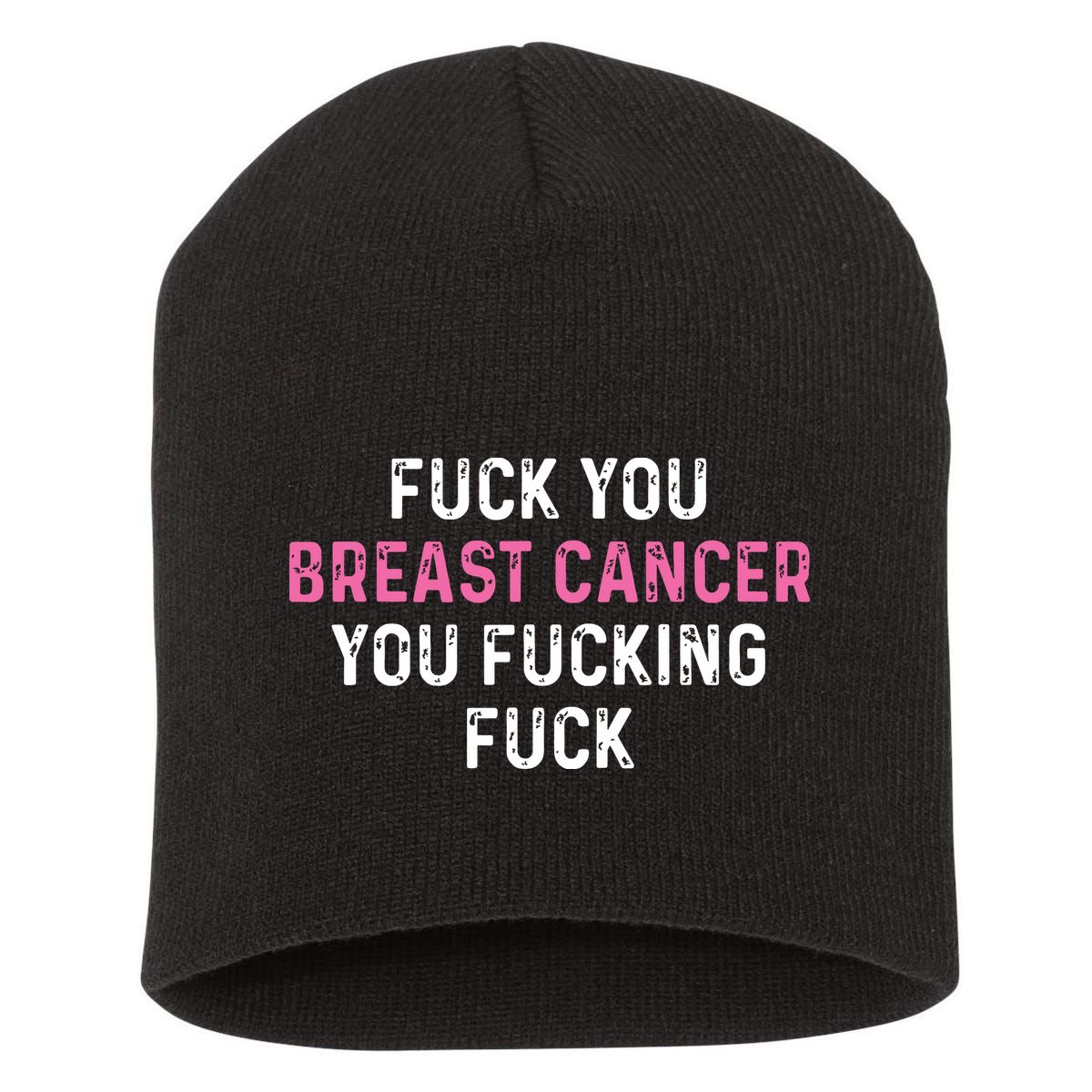Fuck Breast Cancer Funny Breast Cancer Awareness Short Acrylic Beanie