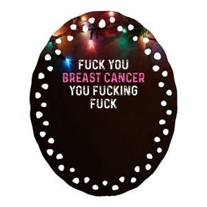 Fuck Breast Cancer Funny Breast Cancer Awareness Ceramic Oval Ornament