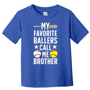 Favorite Ballers Call Me Brother Baseball Softball Brother Funny Gift Toddler T-Shirt