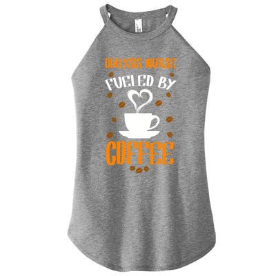 Fueled By Coffee Dialysis Nurse Gift Women’s Perfect Tri Rocker Tank