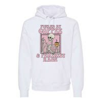 Fueled By Coffee And Feminist Rage Premium Hoodie