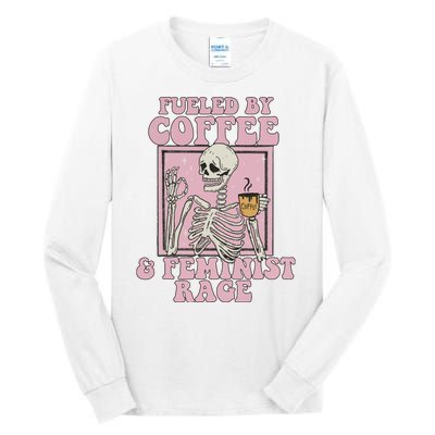 Fueled By Coffee And Feminist Rage Tall Long Sleeve T-Shirt