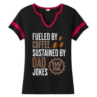 Fueled By Coffee Sustained By Dad Jokes Gift Ladies Halftime Notch Neck Tee