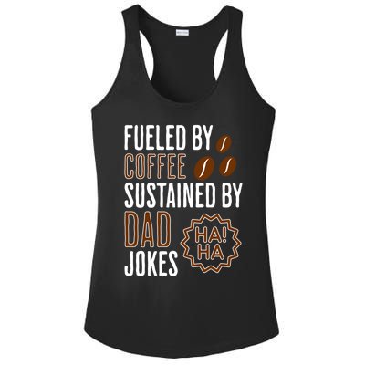 Fueled By Coffee Sustained By Dad Jokes Gift Ladies PosiCharge Competitor Racerback Tank