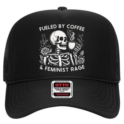 Fueled By Coffee & Feminist Rage Feminism Coffee Lovers High Crown Mesh Back Trucker Hat