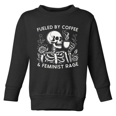 Fueled By Coffee & Feminist Rage Feminism Coffee Lovers Toddler Sweatshirt