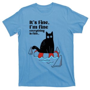 Funny Black Cat Cool Gift I'am Fine Everything Is Fine Gift T-Shirt