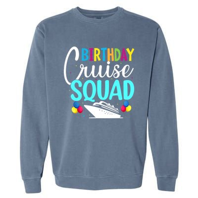 Funny Birthday Cruise Squad Cruising Ship Vacation Party Garment-Dyed Sweatshirt