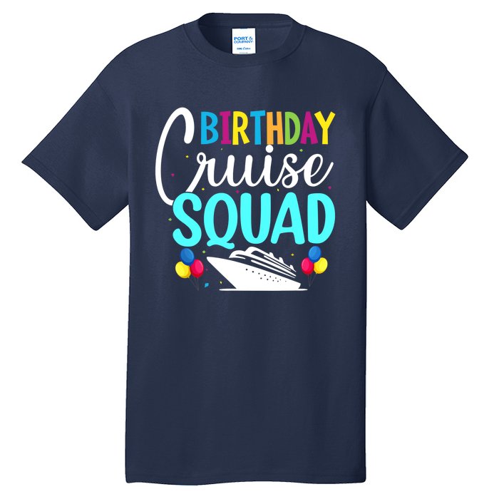 Funny Birthday Cruise Squad Cruising Ship Vacation Party Tall T-Shirt