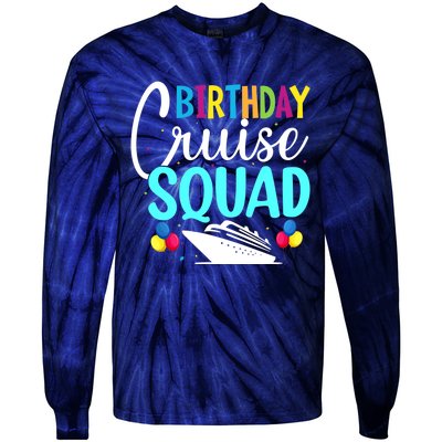 Funny Birthday Cruise Squad Cruising Ship Vacation Party Tie-Dye Long Sleeve Shirt