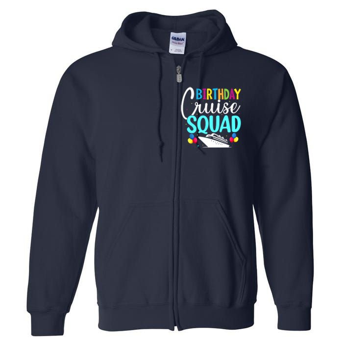 Funny Birthday Cruise Squad Cruising Ship Vacation Party Full Zip Hoodie