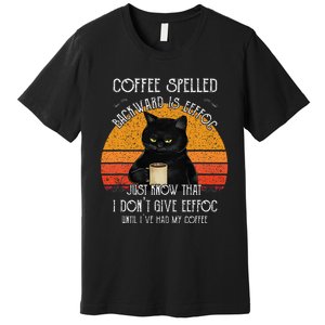 Funny Black Cat Coffee Spelled Backwards Is Eeffoc Premium T-Shirt