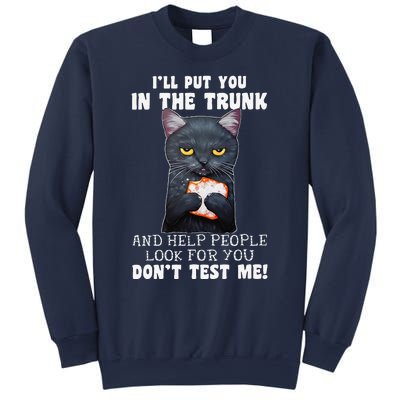 Funny Black Cat Ill Put You In The Trunk Costume Classic Sweatshirt