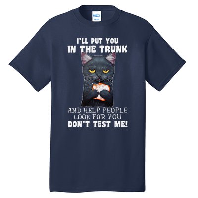 Funny Black Cat Ill Put You In The Trunk Costume Classic Tall T-Shirt