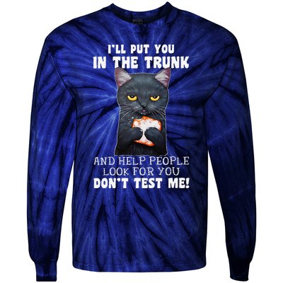 Funny Black Cat Ill Put You In The Trunk Costume Classic Tie-Dye Long Sleeve Shirt