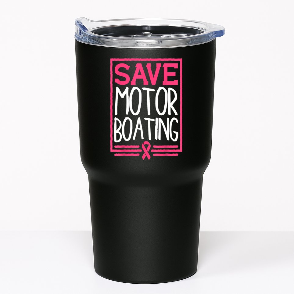 Funny Breast Cancer Save Motor Boating Pin.K Ribbon Gift Tumbler
