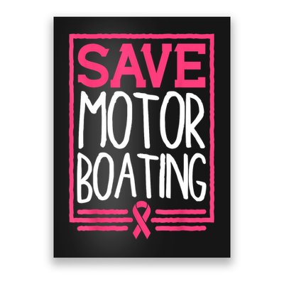 Funny Breast Cancer Save Motor Boating Pin.K Ribbon Gift Poster