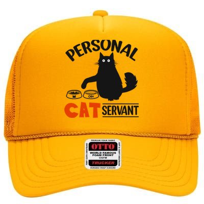 Funny Black Cat Personal Cat Servant High Crown Mesh Back Trucker Hat