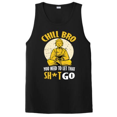 Funny Buddha Chill Bro You Need To Let That Shit Go Cool Gift PosiCharge Competitor Tank