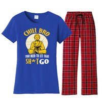 Funny Buddha Chill Bro You Need To Let That Shit Go Cool Gift Women's Flannel Pajama Set