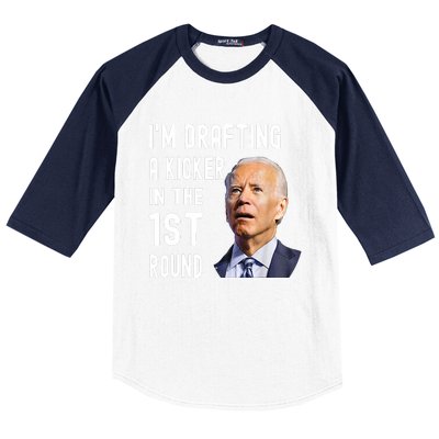 Funny Biden Confused Im Drafting A Kicker In The 1st Round Gift Baseball Sleeve Shirt