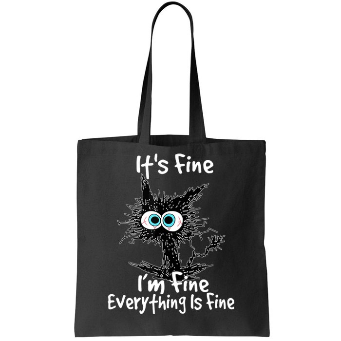 Funny Black Cat It's Fine I'm Fine Everything Is Fine Tote Bag