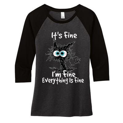 Funny Black Cat It's Fine I'm Fine Everything Is Fine Women's Tri-Blend 3/4-Sleeve Raglan Shirt