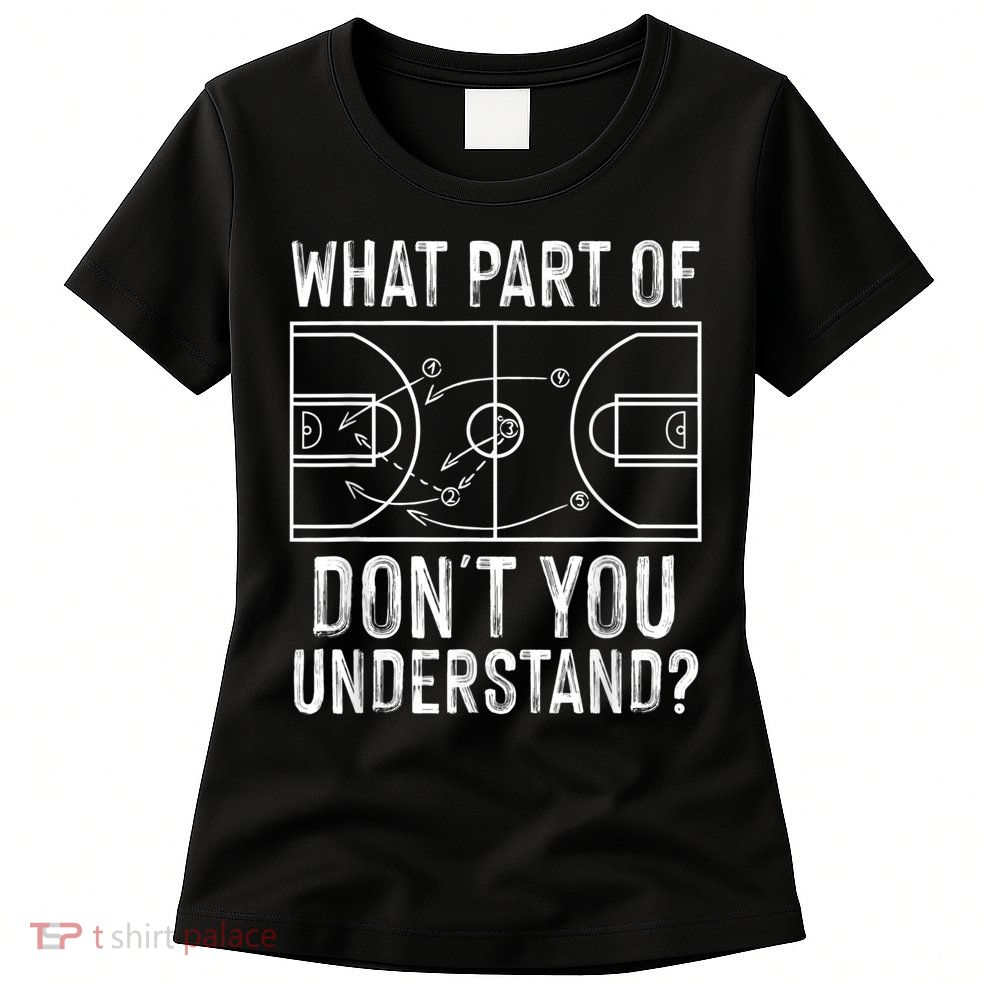 Funny Basketball Coach Design Men Women Ball Game Trainers Womens T-Shirt