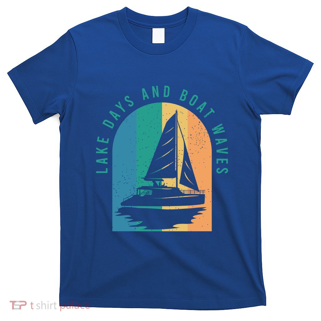 Funny Boating Clothing For A Lover Of Boating Gift T-Shirt
