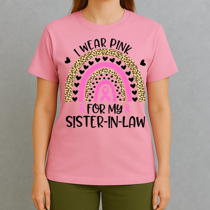 Funny Breast Cancer Support I Wear Pink For My Sister In Law T-Shirt