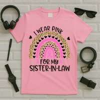 Funny Breast Cancer Support I Wear Pink For My Sister In Law T-Shirt