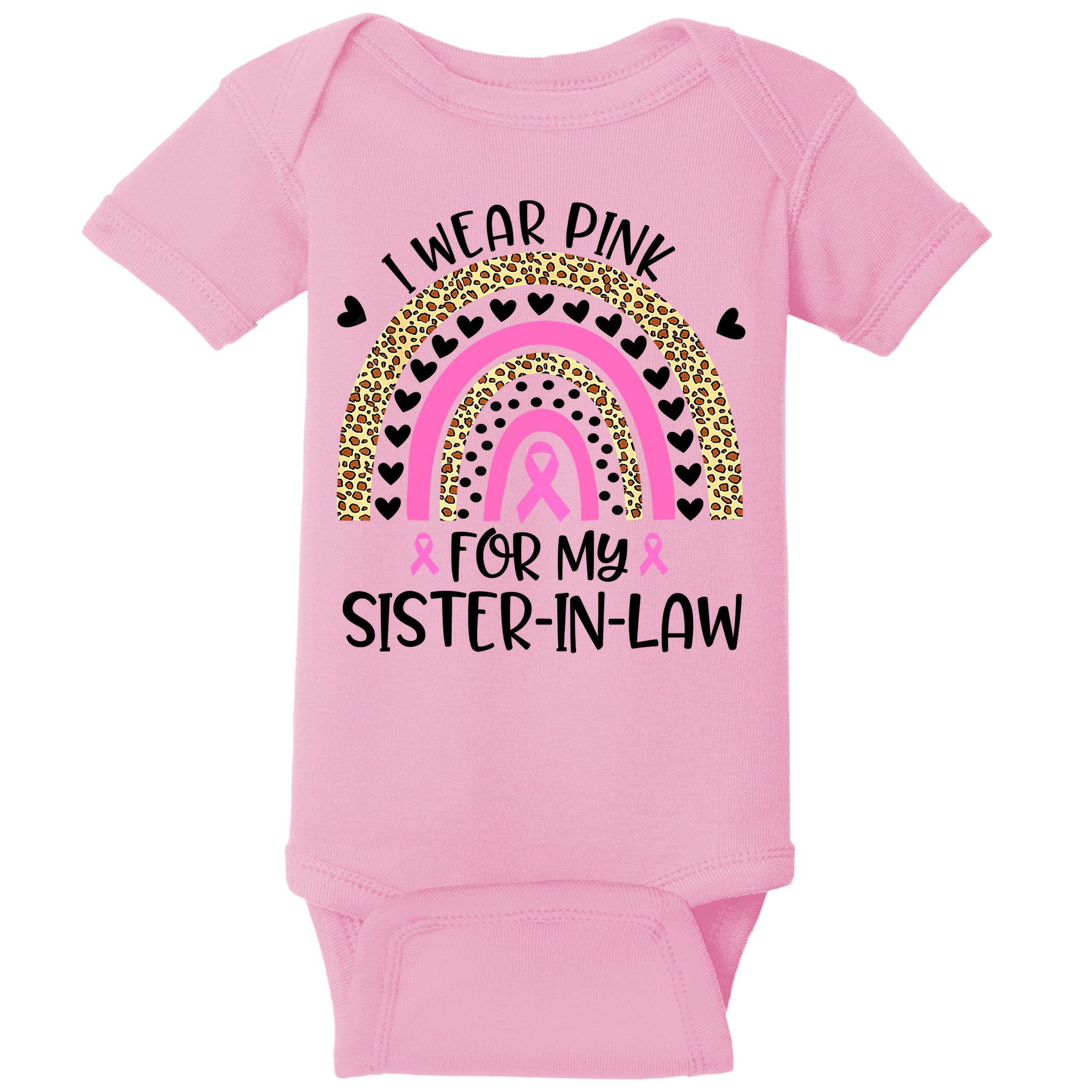 Funny Breast Cancer Support I Wear Pink For My Sister In Law Baby Bodysuit