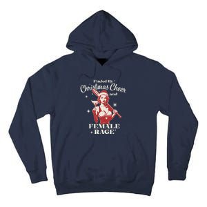 Fueled By Christmas Cheer And Female Rage Funny Liberal Tall Hoodie