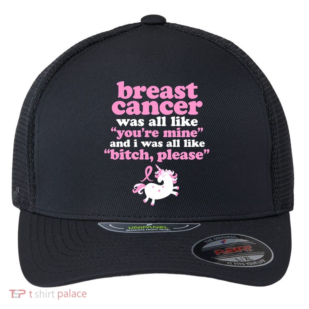 Funny Breast Cancer Survivor Bitch Please Unicorn Flexfit Unipanel Trucker Cap