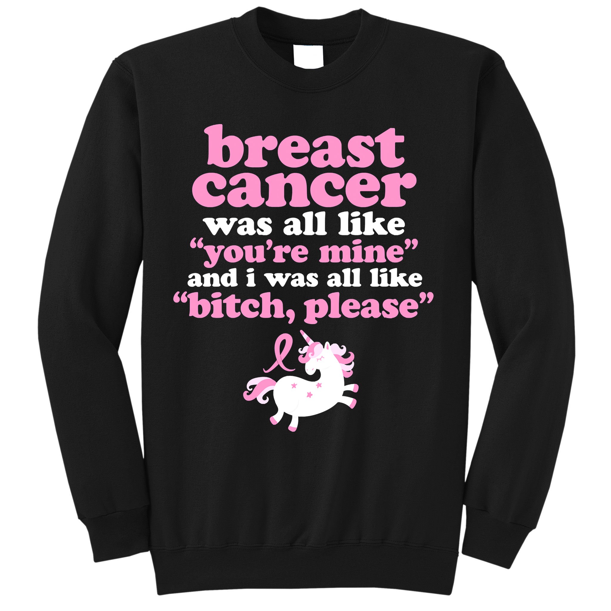 Funny Breast Cancer Survivor Bitch Please Unicorn Sweatshirt