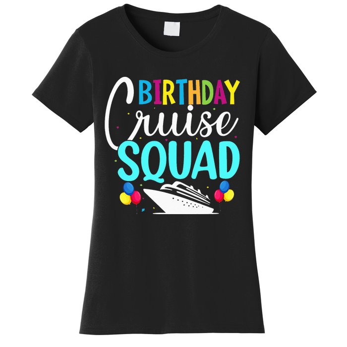 Funny Birthday Cruise Squad Cruising Ship Vacation Party Women's T-Shirt