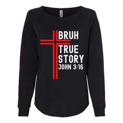 Funny Bruh Christian Jesus Witness Scripture Gift Womens California Wash Sweatshirt