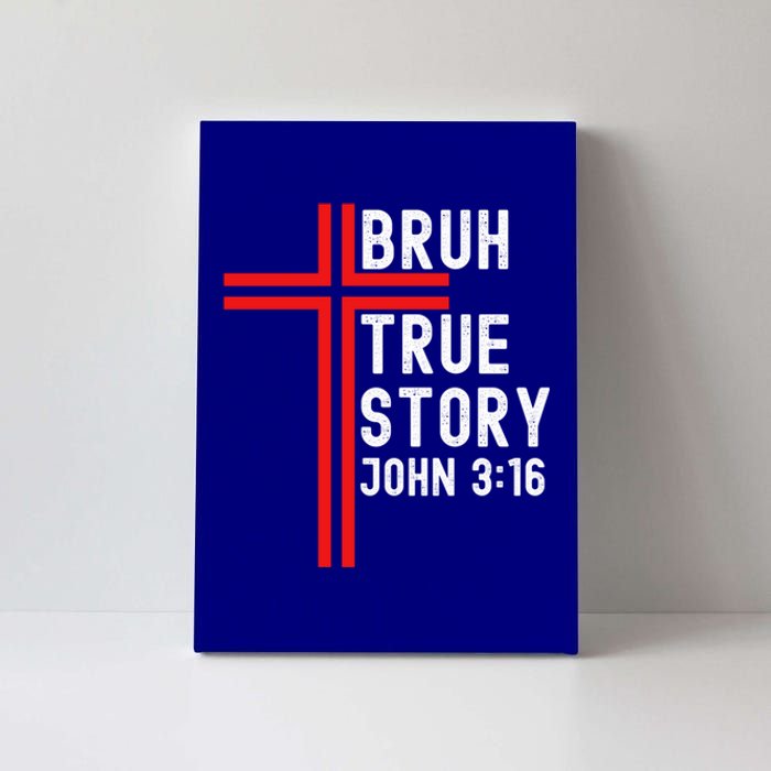 Funny Bruh Christian Jesus Witness Scripture Gift Canvas