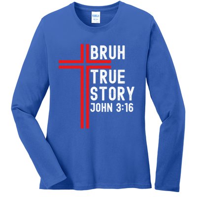 Funny Bruh Christian Jesus Witness Scripture Gift Ladies Long Sleeve Shirt