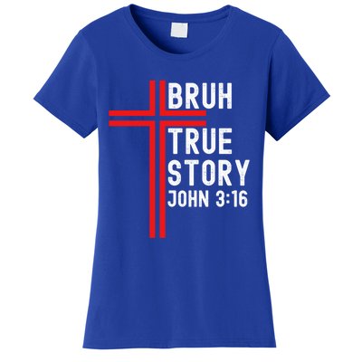 Funny Bruh Christian Jesus Witness Scripture Gift Women's T-Shirt