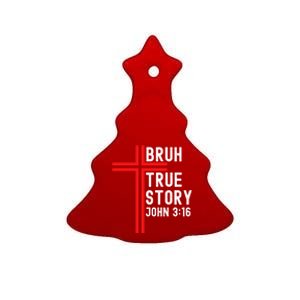 Funny Bruh Christian Jesus Witness Scripture Gift Ceramic Tree Ornament