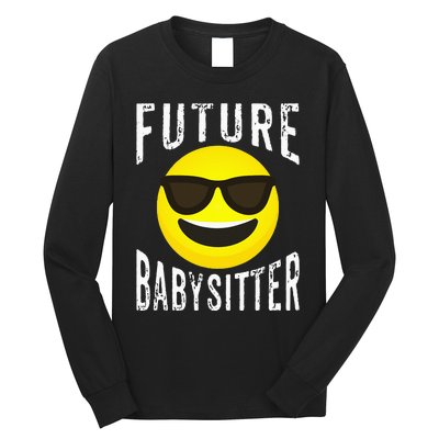 Future Babysitter Cool Future Babysitter Long Sleeve Shirt