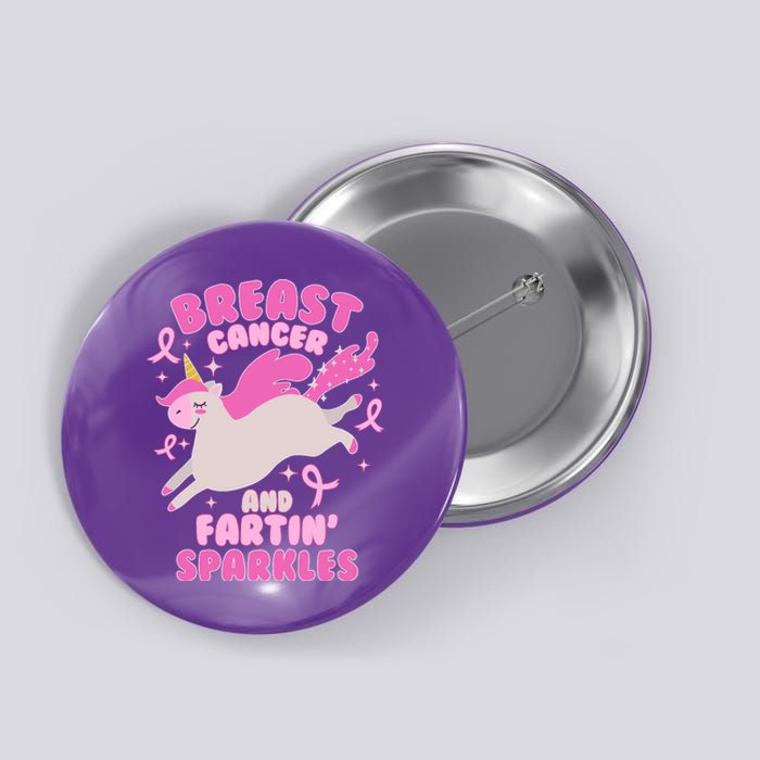 Funny Breast Cancer And Fartin' Sparkles Unicorn Button