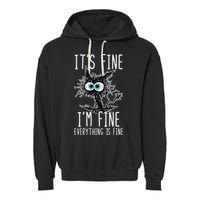 Funny Black Cat It's Fine I'm Fine Everything Is Fine Garment-Dyed Fleece Hoodie