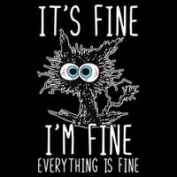 Funny Black Cat It's Fine I'm Fine Everything Is Fine Hoodie