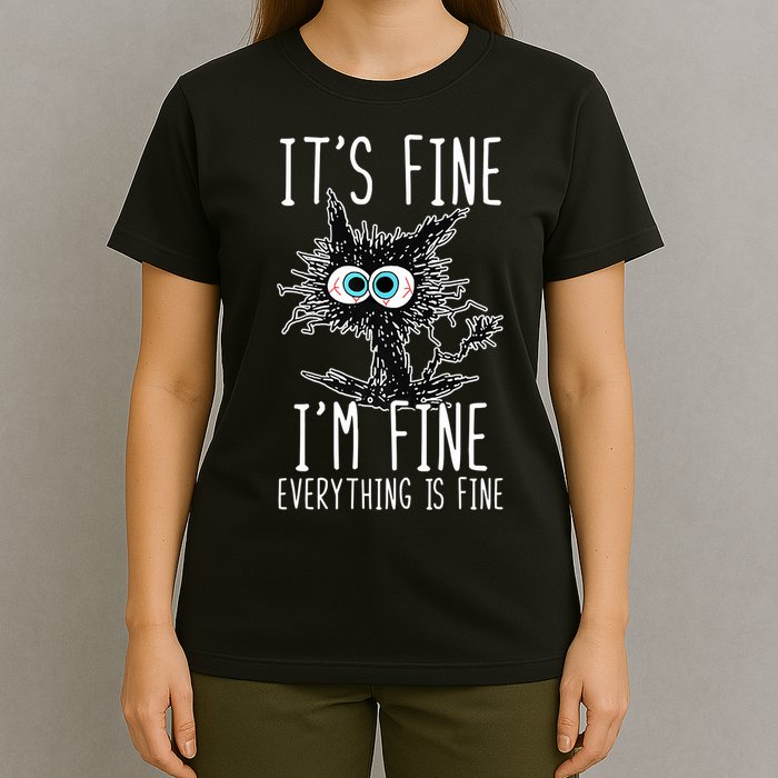 Funny Black Cat It's Fine I'm Fine Everything Is Fine T-Shirt