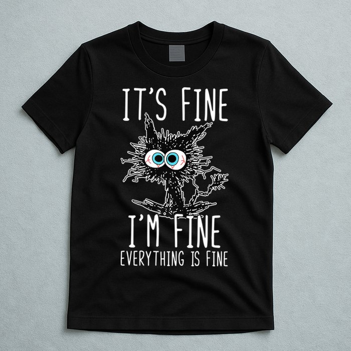 Funny Black Cat It's Fine I'm Fine Everything Is Fine T-Shirt