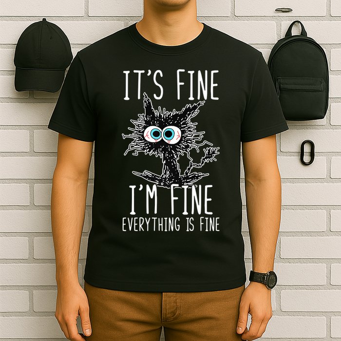 Funny Black Cat It's Fine I'm Fine Everything Is Fine T-Shirt
